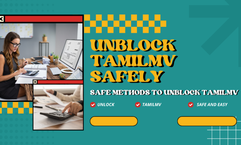 How to Unblock TamilMV Safely and Easily